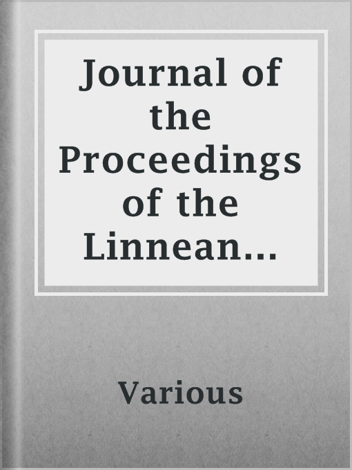 Title details for Journal of the Proceedings of the Linnean Society - Vol. 3 by Various - Available